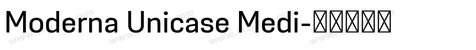 Moderna Unicase Medi字体转换